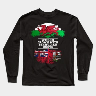 Welsh Grown With Bermudian Roots - Gift for Bermudian With Roots From Bermuda Long Sleeve T-Shirt